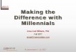 Making the Difference with Millennials - Annual .Making the Difference with Millennials Anna Graf