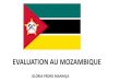 EVALUATION AU MOZAMBIQUE - education2030-africa.org · 1. Évaluation en classe 2. Examens 3. ... MINISTÉRIO DA EDUCAÇÃO E DESENVOLVIMENTO ... -Les Examens de la 5 ème, 6ème,