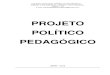PROJETO POLÍTICO PEDAGÓGICO - COLÉGIO ESTADUAL BARÃO DO … · 2013-09-17 · O processo vivenciado para elaboração do Projeto Político Pedagógico, ... Durante esse ano letivo