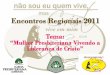 Encontros Regionais 2011 - saf.org.brƒO... · Encontros de Treinamento Região Norte . 1º Encontro da Região Norte Manaus-AM, 08 a 10/09/2011 (120 participantes) Recepção e credenciamento