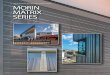 MORIN ARCHITECTURAL METAL WALL & ROOF SYSTEMS MORIN … · Morin Matrix CDA.indd 1 07/04/2016 1:49:14 PM. Four unique pro˜les Concealed clip and fastener design Common joint design