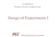 Design of Experiments I - MIT OpenCourseWare · Design of Experiments I 1. Human Factors Experiments 16.400/453 • Why do a human factors experiment? – To find out whether a hypothesis