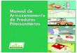 Manual de Armazenamento de Produtos Fitossanitáriosnufarm.mx/Assets/15061/1/Manual_Armazenamento.pdf · As normas para armazenar produtos fitossanitários no Brasil foram revistas