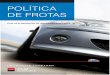 POLÍTICA DE FROTAS - Home - Frota e Gestãofrotaegestao.com.br/wp/wp-content/uploads/Guia_Politica_Frotas_ALD... · quais são os procedimentos em caso de ... que os veículos disponibilizados