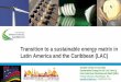 Transition to a sustainable energy matrix in Latin America … · Transition to a sustainable energy matrix in Latin America and the Caribbean (LAC) Arnaldo Vieira de Carvalho Sustainable