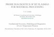 PROBE DIAGNOSTICS OF RF PLASMAS FOR MATERIAL PROCESSING · 1 PROBE DIAGNOSTICS OF RF PLASMAS FOR MATERIAL PROCESSING V. A. Godyak RF Plasma Consulting and University of Michigan Brookline,