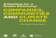 Adapting for a Green Economy: CompAniEs, CommunitiEs And ...pdf.wri.org/adapting_for_a_green_economy.pdf · of a changing climate and in building a global green economy. At the end