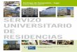 SERVIZO UNIVERSITARIO DE RESIDENCIAS - usc.es · o Servizo universitario de residencias SUR (Sur) da uSc é un servizo consolidado cunha acreditación avalada pola confianza e satisfacción