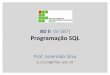 BD II (SI 587) Programação SQL - dai.ifma.edu.br · Java, C/C++/C#, COBOL ou alguma outra linguagem de ... SGBD para comunicar condições de exceção ou erro ... o esquema do