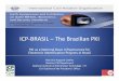 ICP BRASIL – The Brazilian · ICP‐BRASIL – The Brazilian PKI PKI as a National Basic Infrastructure for ... SERASA SERPRO RFB CMB PF PJ Múltipla SPB ACF Proderj BR Certisign