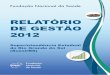 RELATÓRIO DE GESTÃO 2012 - funasa.gov.br · 62 5.3.1 Relação dos Instrumentos de Transferência Vigentes no ... Instrução Normativa INCRA - Instituto Nacional de Colonização