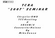 TCRA 2007 SEMINAR · TCRA "2007" SEMINAR Chr y sler RWD TCC Hunting & 5R55W/S Converter Noises By Mik e Souza