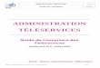 ADMINISTRATION TÉLÉSERVICES - cria.ac-bordeaux.frcria.ac-bordeaux.fr/.../Teleservices_Guide_administrateur_V14.3.pdf · ... Guide d’ouverture 4/14 1.2 Procédure de réplication