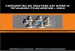 I ENCONTRO DE MESTRES EM DIREITO TITULADOS - … Encontro de Mestres em Direito Titulados pelo... · Ana Maria Malaco Pereira Minicurrículo: Mestre pelo UNIFIEO (1999-2001). 