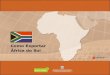 Como Exportar África do Sul - schualm.com.br · África do Sul entre Divisão de Informação Comercial. Como Exportar 1 `frica do Sul SUM`RIO ... populaçªo total sul-africana
