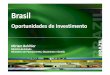 Apresentação Ministra Miriam Belchior - Oportunidade de ... · Oportunidades de Investimento Brasil Miriam Belchior ... FORTALEZA 61% MANAUS 38% NATAL 21% PORTO ALEGRE 20% RECIFE
