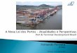 Fernando Fonseca - portal.antaq.gov.brportal.antaq.gov.br/.../2016/11/A-nova-lei-dos-portos-atualidades-e... · Competitividade dos Portos (Investimentos pelo ... Art. 57 da Lei nº