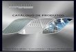 CATÁLOGO DE PRODUTOS - expandefer.com.br · outros tipos de produtos crescia, em 2008 iniciou a sua linha de produção de produtos para proteção perimetral ("Concertinas " - 
