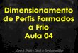 Dimensionamento de Perfis Formados a Frio Aula 04calculistadeaco.com.br/wp-content/uploads/2017/06/Dimensionamento... · Dimensionamento de Perfis Formados ... Flambagem Lateral com