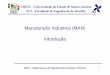 Manutenção Industrial (MAN) Introdução · PDF file• XENOS, H. G. Gerenciando a manutenção Bibliografia 10 produtiva. Belo Horizonte: EDG, 1998. ... Manutenção produtiva total