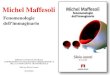Michel Maffesoli - coris.uniroma1.it Maffesoli.pdf · Michel Maffesoli, La contemplazione del mondo L’ immaginale “La condivisione dell’immagine, l’estetica che ciò suscita,