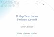 10 Mega Trends that are (re)shaping our world - Ipsos · 10 Mega Trends that are (re)shaping our world Simon Atkinson . 1 Mega trends …that are (re) shaping the world . 1. Dynamic