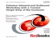 Enhance Inbound and Outbound Marketing with a Trusted ... · iv Enhance Inbound and Outbound Marketing with a Trusted Single View of the Customer 3.3 Business Process Management (BPM