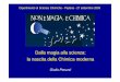 Dalla magia alla scienza: la nascita della Chimica moderna · Dalla magia alla scienza: la nascita della Chimica moderna Giulio Peruzzi Dipartimento di Scienze Chimiche - Padova -