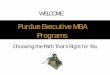 Purdue Executive MBA Programs EMBA Programs...  General management MBA; ... Residency at FGV-Rio,