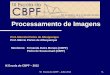 Processamento de Imagens - MESONPImesonpi.cat.cbpf.br/e2012/arquivos/g06/Escola CBPF 2012... · Observação da terra através de sensores em satélites e aviões Planejamento de