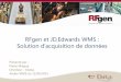 RFgen et JD.Edwards WMS : Solution d’acquisition de donnéesclubutilisateursoracle.org/wp-content/uploads/2015/03/RFGen-et-WMS... · Partenaire et fournisseur en France et en Europe
