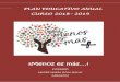 PLAN EDUCATIVO ANUAL CURSO 2018 2019 - …mariarosamolas.com/wp-content/uploads/2018/10/Plan-Educativo-Anual... · clima de familia, desde el diálogo, a través de unas relaciones