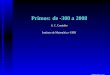 Primos: de -300 a 2008 - Página Principalcollier/Palestras/primos1.pdf · O Crivo de Eratóstenes Um crivo é uma peneira. O crivo inventado por Eratóstenes peneira os números