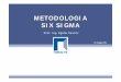 METODOLOGIA SIX SIGMA - forges.forumpa.itforges.forumpa.it/assets/Speeches/3197/nw09_cascini_egidio.pdf · una metodologia che ha come obiettivo quello di ottenere un processo con