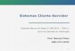 Sistemas Cliente-Servidor - inf.ufsc.br fileto/.../BD-Avancado/Aulas/03-   Caracter­sticas do Servidor