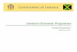 Government of JamaicaGovernment of Jamaica Investor Presentation.pdf · Government of JamaicaGovernment of Jamaica Jamaica’s Economic Programme Investor Presentation January 14,