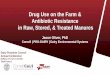Drug Use on the Farm & Antibiotic Resistance in Raw ... Conference/TF1 - Oliver AMR.pdf · Drug Use on the Farm & Antibiotic Resistance in Raw, Stored, & Treated Manures Jason Oliver,