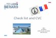 Check list and CVC - GAVeCeLTgavecelt.it/nuovo/sites/default/files/uploads/Rosay - checklist.pdf · Check list and CVC 2015 Dr ROSAY Unité d’accès vasculaire DAR CLB Lyon