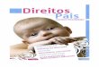 Guia dos Direitos dos Pais - Associação Portuguesa de Apoio ao …xxs-prematuros.com/oldsite/Guia-Direitos-dos-Pais.pdf · Quadro 1 - Valores do abono de familia pré-natal em 2009
