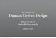 Uma introdu o a D omain D riven D esign - USPgsd.ime.usp.br/seminars/2008/presentation_daniel_cukier_ddd.pdf · O que é DDD Livro de Eric ... Arquitetura em Camadas Interface de