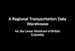 A Regional Transportation Data Warehouse - itscanada.ca. Bond - Regional Data... · Welcome to the U_S_ - Canada Border Data Warehouse, a website that stores historic wait times trom