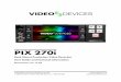 PIX 270i User's Guide - Sound Devicescdn.sounddevices.com/download/guides/pix270i_en.pdf · PIX 270i Rack Mount Production Video Recorder User Guide and Technical Information Firmware