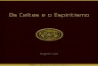 OS CELTAS E O ESPIRITISMO - Ebook Espírita Grátisebookespirita.org/OsCeltaseoEspiritismo.pdf · ... o espiritismo foi imediatamente ... como se fosse uma laje, ... bre escritor