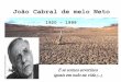 João Cabral de melo Neto - rainhadobrasil.g12.brrainhadobrasil.g12.br/ckfinder/userfiles/files/João Cabral M_ N... · Os Três Mal-Amados, 1943 O Engenheiro, 1945 Psicologia da