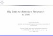 Big Data Architecture Research at UvA - uazone.orguva-v02.pdf · Big Data Architecture Research at UvA Yuri Demchenko System and Network Engineering Group, University of Amsterdam