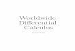 Worldwide Diﬀerential Calculus · 8 PREFACE 0.1 Preface Welcome to the Worldwide Diﬀerential Calculus textbook; the ﬁrst textbook from the Worldwide Center of Mathematics. Our