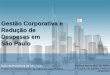 Gestão Corporativa e Redução de Despesas em São Paulo · Redução de Despesas Prefeitura de SP Gestão de Contratos Conhecer a fundo todos os contratos da Prefeitura. Realizar