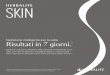 Nutrizione intelligente per la pelle Risultati in 7 giorni. · Herbalife SKIN non contiene solfati* né parabeni aggiunti** ed è testata dermatologicamente. *Non contengono solfati