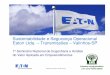 Sustentabilidade e Segurança Operacional Eaton Ltda ... · A Eaton é classe mundial no que se trata de Meio Ambiente, Saúde e Segurança do Trabalho, tendo EHS ... • Reunião