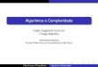 Algoritmos e Complexidade - Moodle USP: e-Disciplinas · Algoritmos e Complexidade Fabio Gagliardi Cozman Thiago Martins PMR2300/PMR3200 Escola Politécnica da Universidade de São